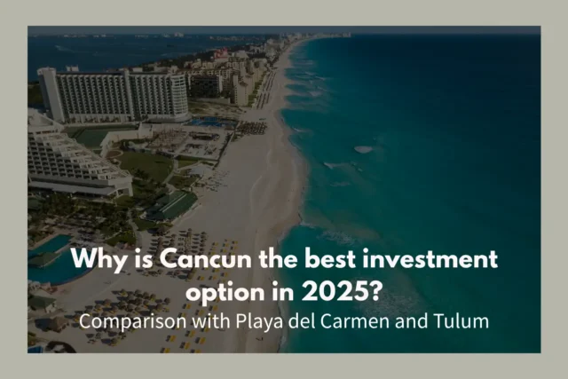 Invest in Cancun or Tulum?