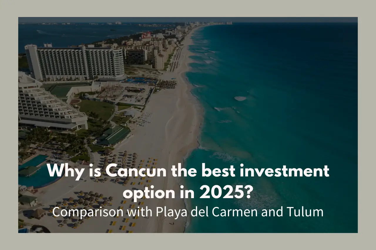 Invest in Cancun or Tulum?